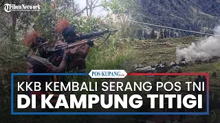 KKB Serang Pos TNI di Kampung Titigi Intan Jaya, Kontak Tembak Pecah