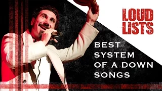10 Best System of a Down Songs