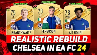 🏆CHELSEA REALISTIC REBUILD IN EA FC 24 CAREER MODE! ft. FERGUSON, BRANTHWAITE, AÏT-NOURI...etc