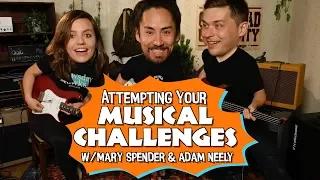 Attempting Your Musical Challenges w/Mary Spender & Adam Neely