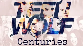 Teen Wolf - Centuries {TRIBUTE}