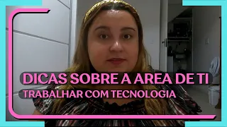 Dicas sobre trabalhar com TI - Tecnologia da informação - Programação #tech #tecnologia #emprego