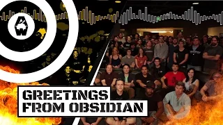 Greetings from Obsidian Entertainment