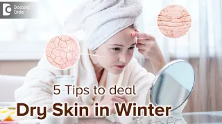 Skin peeling happens every year when winter arrives. What to do? - Dr. Rasya Dixit| Doctors' Circle