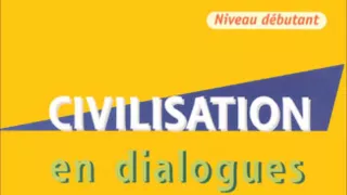 Français - Civilisation en dialogues - Léçons 13-26 (niveau débutant)