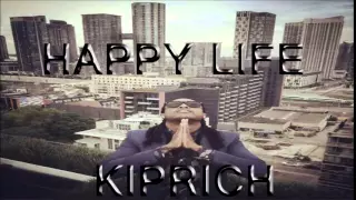 KIPRICH + HOT UP - HAPPY LIFE [EVERYDAY A MI BIRTHDAY] @reallyfee @Kipponubehavior