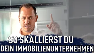 Wie Immobilien Unternehmen skalierbar werden!