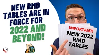 New RMD Calculations for Retirees in 2022 and Beyond!
