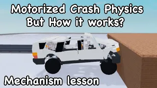 Motorized Crash Physics : But How it works? Mechanism Tutorial!