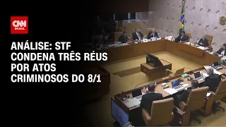 Análise: STF condena três réus por atos criminosos do 8/1 | CNN PRIME TIME