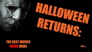 Halloween Returns (Part 1) - The Best Never Made