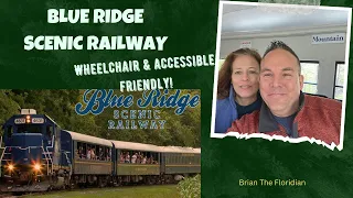 Riding The Blue Ridge Scenic Railroad: Wheelchair & Accessible Friendly!