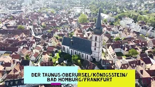 Der Taunus, wie in einem Märchen! Oberursel, Königstein, Bad Homburg und Frankfurt