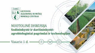 Nuotolinė diskusija SODININKYSTĖ IR DARŽININKYSTĖ: AGROBIOLOGINIAI PAGRINDAI IR TECHNOLOGIJOS