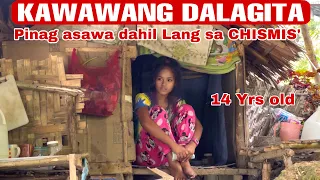 KAWAWANG DALAGITA KATORSE ANYOS PA LANG PINILIT NG KANYANG INA NA MAG ASAWA