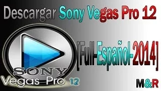 Descargar E Instalar Sony Vegas Pro 12 [Full-64 BITS-Español] (HD) 2016
