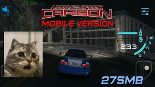 NFS Carbon (Mobile Version)🤓👆 | 275MB | Real no root | no cap 🧢🧢🧢(Race Canyon)