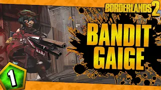 Borderlands 2 | Bandit Allegiance Gaige Funny Moments And Drops | Day #1