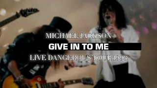 Michael Jackson - Give In To Me (Live Dangerous Tour 1993 Edit) | Recharged