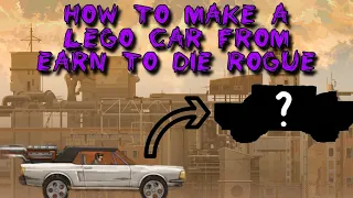 How to make a lego car game Earn to Die Rogue