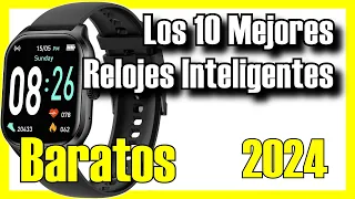 ⌚🔥 Los 10 MEJORES Relojes Inteligentes BUENOS y BARATOS de Amazon [2024]✅[Calidad/Precio] Smartwatch