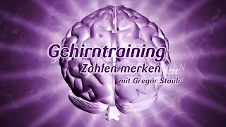 Gehirntraining mit Gregor Staub: Zahlen merken