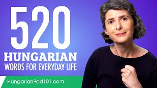 520 Hungarian Words for Everyday Life - Basic Vocabulary #26