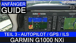 G1000 NXi - Anfänger Guide 3 - AUTOPILOT / GPS & ILS ★ MS Flight Simulator