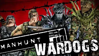 Who Are The Wardogs? - Manhunt Lore