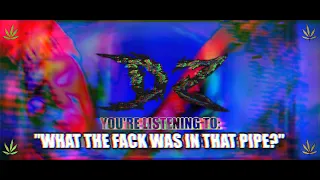 DOUCHEBAGZ - WHAT THE FACK WAS IN THAT PIPE? [OFFICIAL LYRIC VIDEO] (2022) SW EXCLUSIVE
