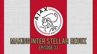 Making Inter Stellar REDUX: The Ajax Saga: Episode 33 | Football Manager 2015