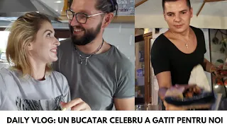 DAILY VLOG/ Un bucatar celebru a gatit pentru noi/ Adevaratul motiv pentru care l-am luat de barbat