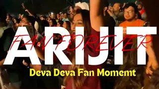 DEVA DEVA ARIJIT SINGH LIVE FAN MOMENTS | MUMBAI 2022