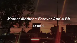 Mother Mother // Forever And A Bit (LYRICS)