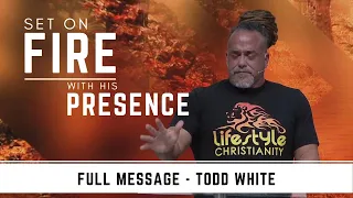 Todd White - Set on Fire with His Presence