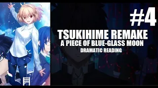 Tsukihime: A Piece of Blue Glass Moon - Dramatic Reading - Part 4