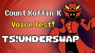 Koffin-K Voice Test | TS!UNDERSWAP
