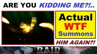 ARE YOU KIDDING ME?!.. him *AGAIN?!*.. actual WTF summons.. (RAID: Shadow Legends)