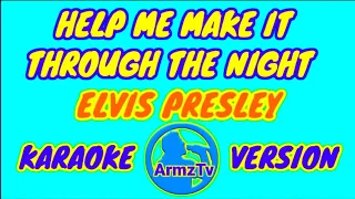 HELP ME MAKE IT THROUGH THE NIGHT - ELVIS PRESLEY (KARAOKE VERSION)