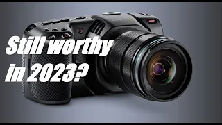 BMPCC 4K in 2023 - should indie film makers still be interested in this camera?