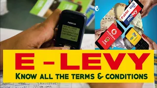 E-Levy.. ( All the terms and conditions) Do you know all these about the E-levy?