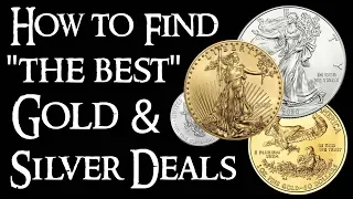 How to Find "The Best" Gold & Silver Deals