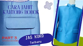 JAHIT JAS KOKO part 3 || jahit kantong bobok jas