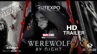 Werewolf by Night Trailer Released at Disney D23!