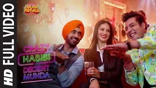 Full Song: Crazy Habibi Vs Decent Munda |Arjun Patiala|Sunny, Diljit ,Varun S|Guru R, Sachin-Jigar