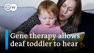 Deaf toddler can hear after world-first gene therapy | DW News