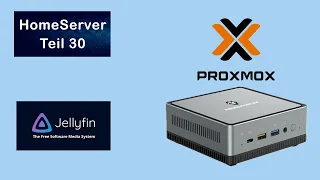 Proxmox HomeServer Teil 30 - Installation von Jellyfin Media Server