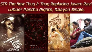 Updates Time - STR Thug Life, Raayan, Lubber panthu, Rasavathi  | Jayam Updates