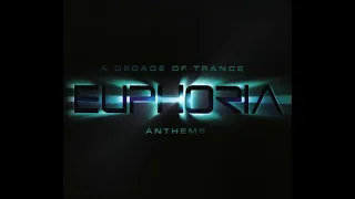 Euphoria A Decade of Trance Anthems CD1