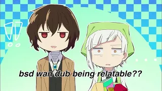 bsd wan dub being relatable?